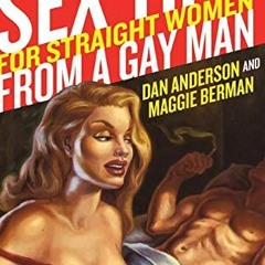 [READ] PDF 📩 Sex Tips For Straight Women from a Gay Man by  Dan Anderson,Maggie Berm