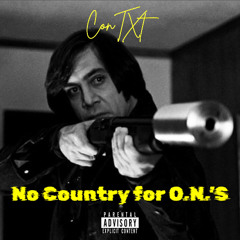 No Country For O.N.'s