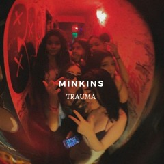 Premiere: MINKINS - TRAUMA