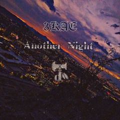 3Kae - Another Night (Prod. Goth Helma)