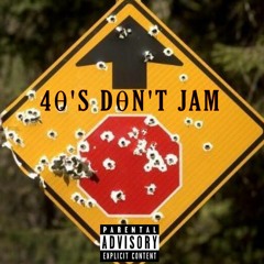 40's Don't Jam (prod. Artteye Beats)