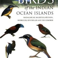 Get EPUB 🧡 Birds of the Indian Ocean Islands: Madagascar, Mauritius, Réunion, Rodrig