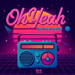 Oh yeah (on the radio) (in the style of Roxy Music)