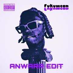 Gunna - Fukumean (Anwarr Edit)