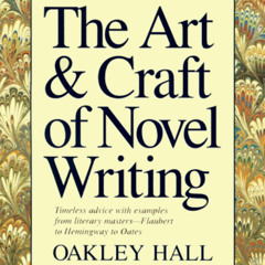 [READ] PDF ✓ The Art and Craft of Novel Writing by  Oakley Hall EPUB KINDLE PDF EBOOK