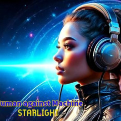 Human against Machine - Starlight