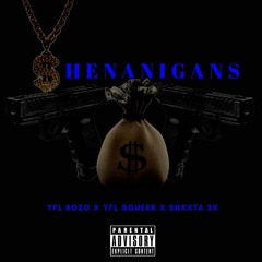 Shenanigans ft Yfl squeek x Shxxta3x