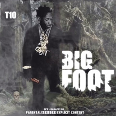 T10 - BIG FOOT