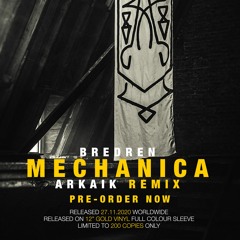 Bredren - Mechanica (Arkaik Remix)(Noisia Radio S06 E46)