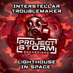 PSRRE057a - Interstellar Troublemaker - Lighthouse In Space **Out Now**