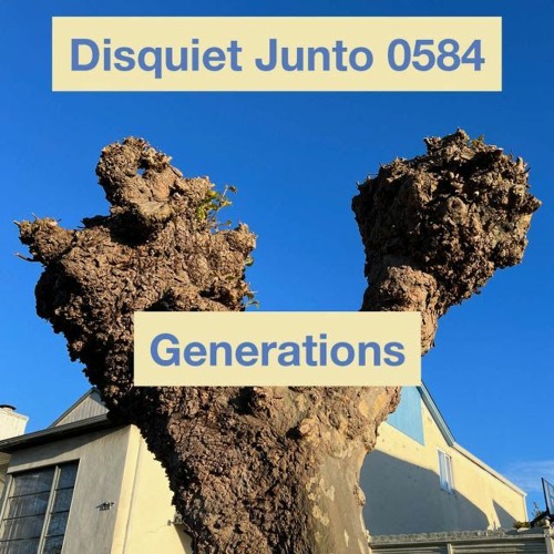 generations (disquiet0584)