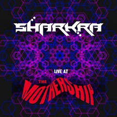 Opening Set For Harvey McKay - Sharkra Live @ The Mothership