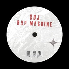 ODJ - Rap Machine [FREE DOWNLOAD]