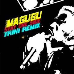MAGUGU ❌ STAY ONE SIDE ❌ TRINI REMIX