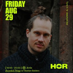 Bastian Balders @ HÖR Berlin - August 29 / 2025