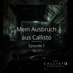 Mein Ausbruch aus Callisto - Epidsode 1