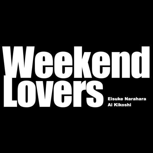 Weekend Lovers Ver.2.1