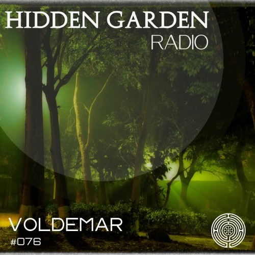 Hidden Garden Radio #076 by Voldemar