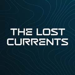 The Lost Currents