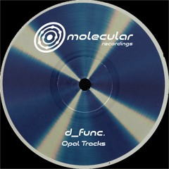 d_func. - Opal Tracks 1.1 [Premiere I MOL038D]