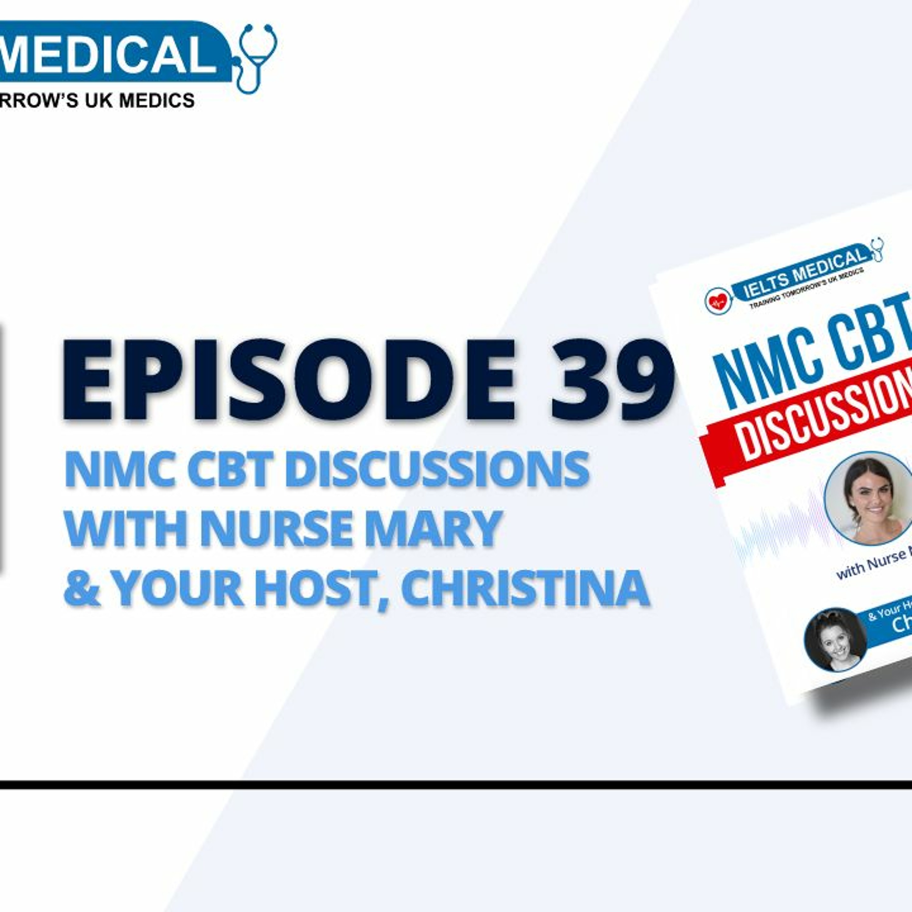 NMC CBT Discussions With Nurse Mary And Your Host Christina