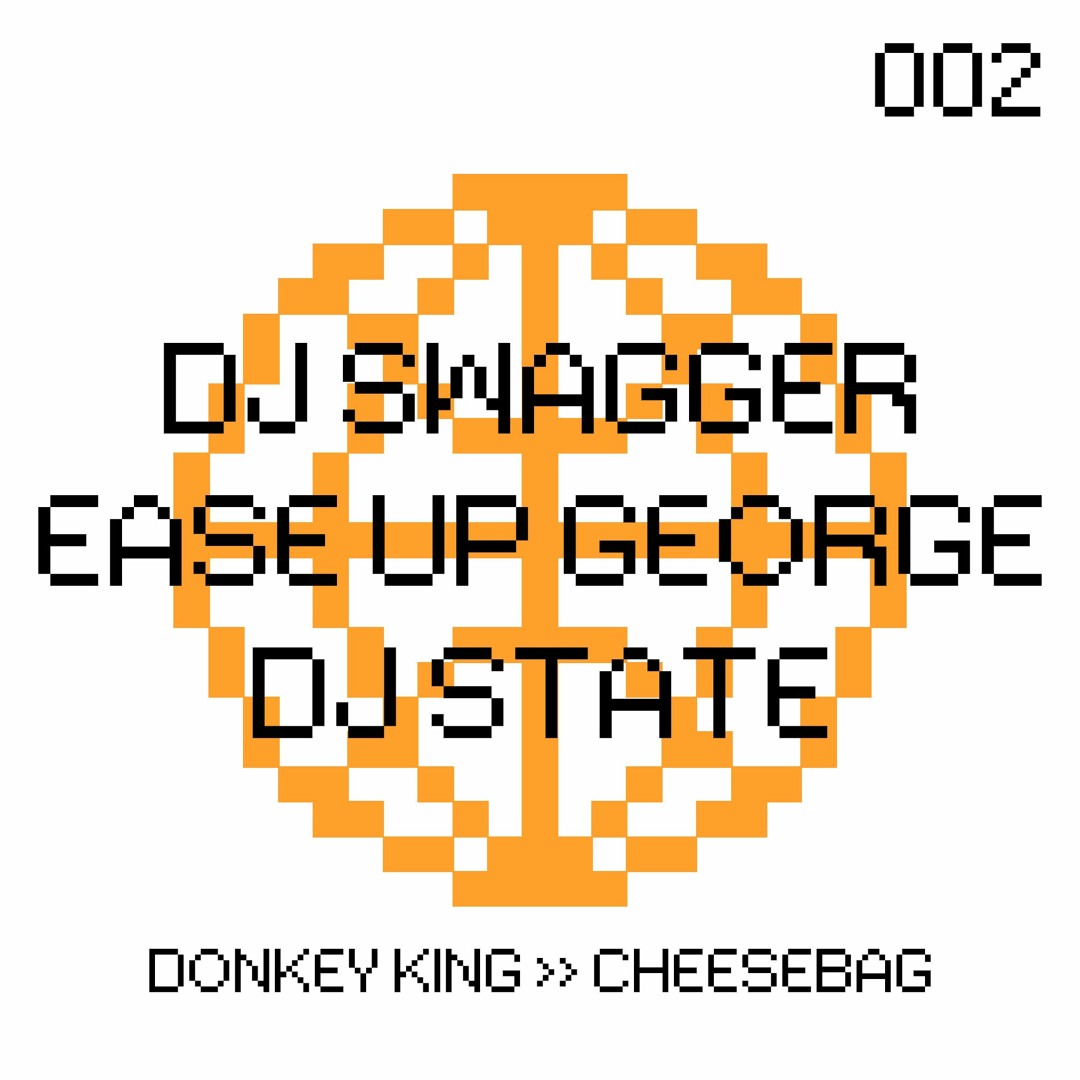 Listen to DJ SWAGGER X EASE UP GEORGE - CHEESEBAG by ec2a in mi playlist  online for free on SoundCloud