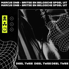 MARCUS DNB - UK AND BELGIUM RINSE OUT ( PART TWO )