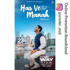 Has Ve Manah | Harbhajan Mann