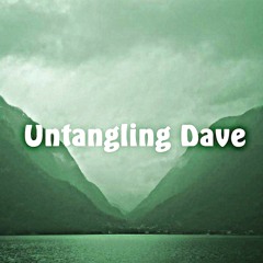 Untangling Dave