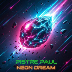 PISTRE PAUL - NEON DREAM