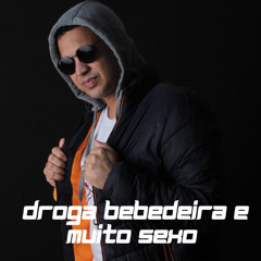 MASTER HITS -DROGA BEBEDEIRA E MUITO SEXO