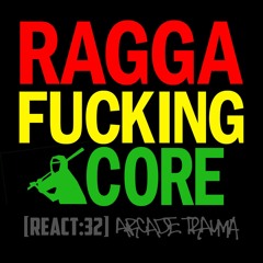 arcade trauma - Ragga Nosebleed + Ragga Turnablist (Eighaphoria Remix)