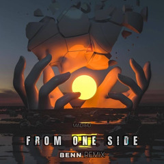 MADIHU - FROM ONE SIDE | BENN Remix