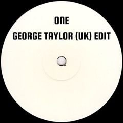 One (George Taylor (UK) Edit)