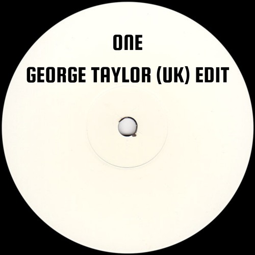 One (George Taylor (UK) Edit)