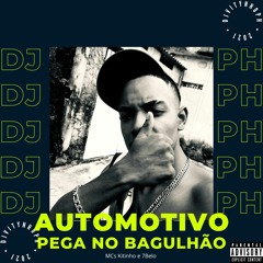 AUTOMOTIVO PEGA NO BAGULHÃO | MCs Kitinho e 7Belo | DJ Vitynho PH | Lançamento 2021