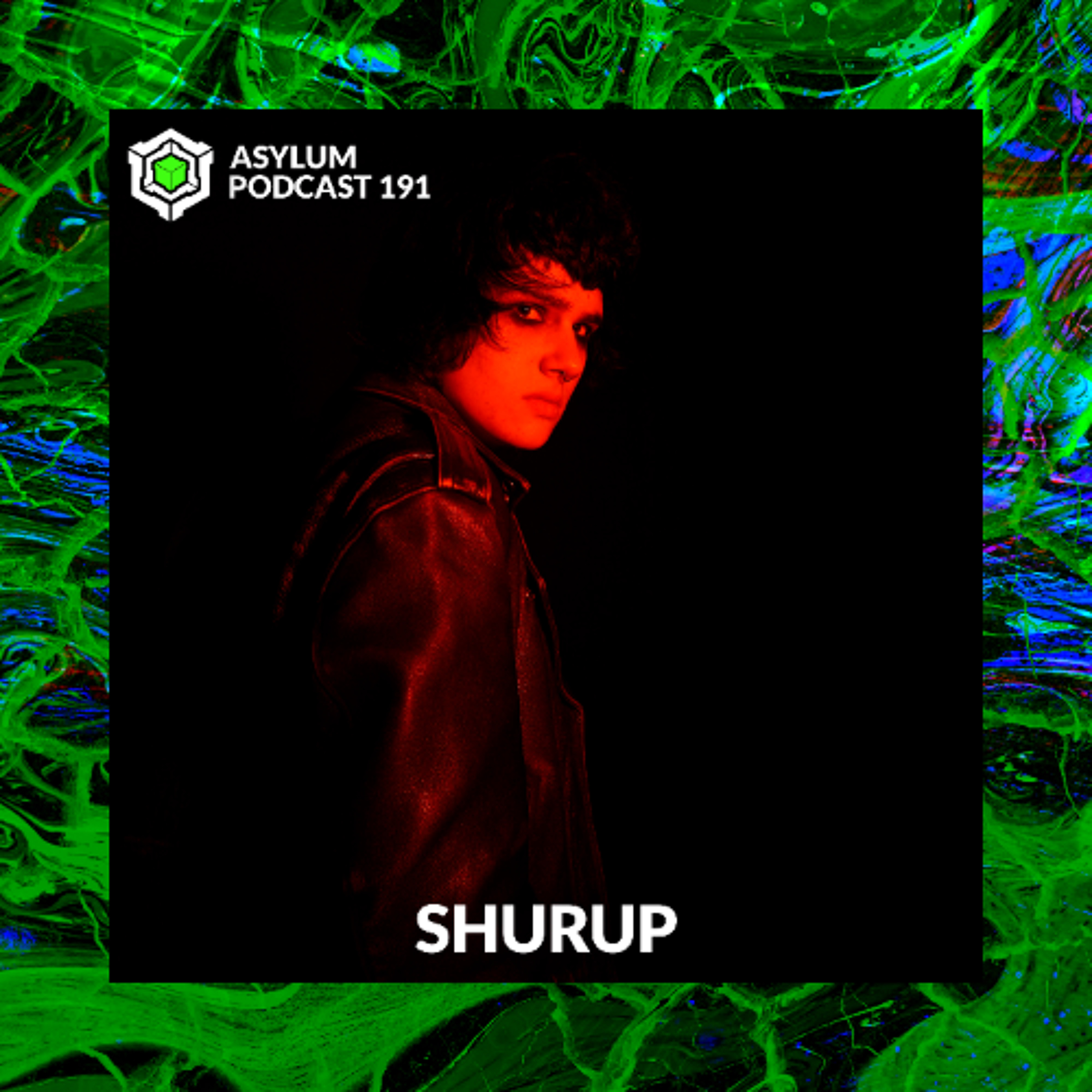 ASYLUM PODCAST #191 | SHURUP episode artwork