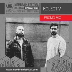 Kolectiv - Membrain Festival 2023 - Promo Mix