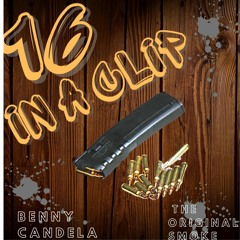 16 In The Clip Benny Candela Ft The Original Smoke.mp3