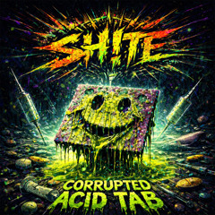 Corrupted Acid Tab