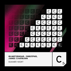 Quaterhead, CHRSTPHR, James Chatburn- Summer Night