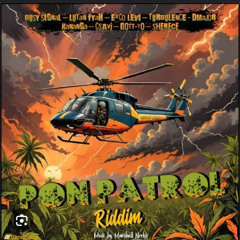 Pon Patrol Riddim Mixed By