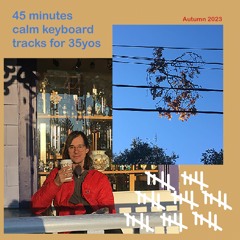 Calm Keyboard Tracks for 35yos