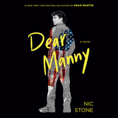Dear Manny by Nic Stone, read by James Fouhey and Nic Stone