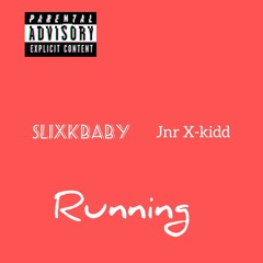Running / with Jnr X-Kidd