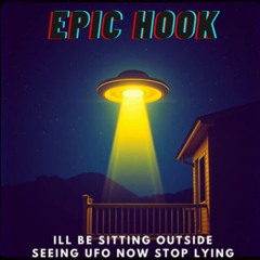 Ill Be Sitting Outside Seeing UFO Now Stop Lying