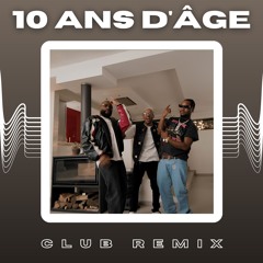 Timal X Leto X Gradur - 10 Ans D'âge (Club Remix)