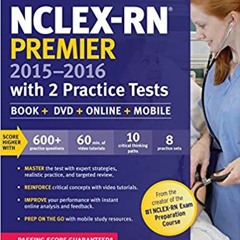 DOWNLOAD ⚡️ eBook Kaplan NCLEX-RN Premier 2015-2016 With 2 Practice Tests