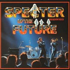 Specter Of The Future