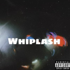 Whiplash (ft LandosWorld)